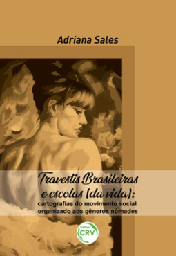 Travestis brasileiras e escolas (da vida): cartografias do movimento social organizado aos gêneros nômades