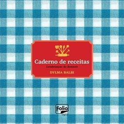 CADERNO DE RECEITAS: LEMBRANÇAS DO BENNETT
