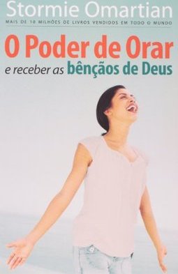 O PODER DE ORAR E RECEBER AS BENÇAOS DE DEUS