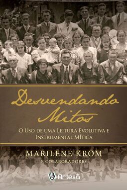 Desvendando mitos: o uso de uma leitura evolutiva e instrumental mítica