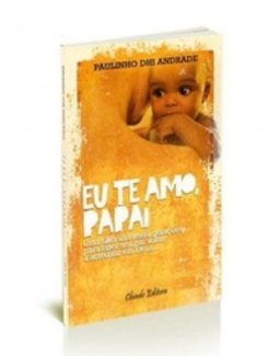 Eu te amo, papai (Tema Espírita #01)