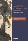 A arte da comparação: homenagem a Luiz Carlos Dantas
