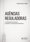 Agências reguladoras e a efetivação da ordem econômica-constitucional brasileira