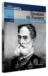 Deodoro da Fonseca (A República Brasileira - 130 anos #2)