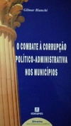 O combate à corrupção político-administrativa nos municípios