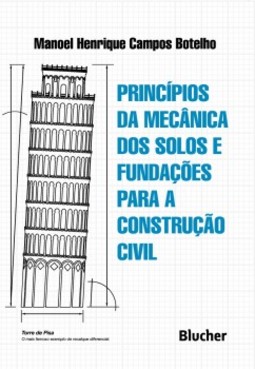 Princípios da mecânica dos solos e fundações para a construção civil