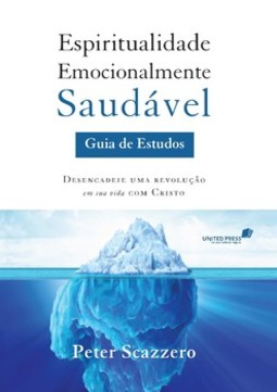Espiritualidade emocionalmente saudável: guia de estudos