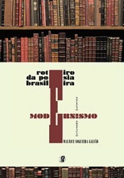 Roteiro da Poesia Brasileira : Modernismo