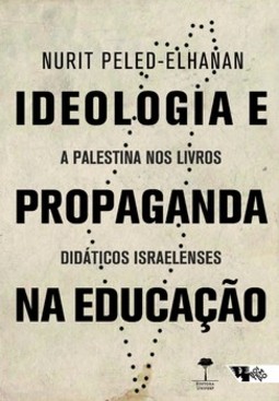 Ideologia e propaganda na educação: a Palestina nos livros didáticos israelenses