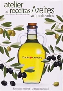 Atelier De Receitas: Azeites Aromatizados