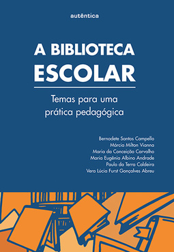 A biblioteca escolar: Temas para uma prática pedagógica