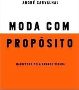 MODA COM PROPOSITO: MANIFESTO PELA GRANDE VIRADA