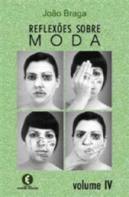 Reflexões Sobre Moda - vol. 4