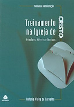 Treinamento na Igreja de Cristo: Princípios, Métodos e Técnicas