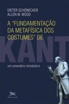 A "Fundamentação da Metafísica dos Costumes" de Kant