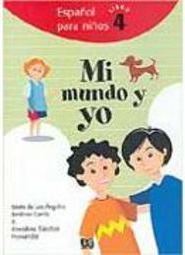 Mi Mundo y Yo: Espa&ntilde;ol para Ninõs - 4 série - 1 grau