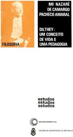 Dilthey: um Conceito de Vida e uma Pedagogia