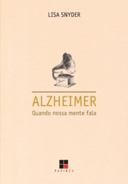 Alzheimer: quando nossa mente fala