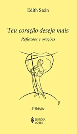 Teu coração deseja mais: reflexões e orações
