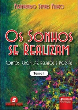Os Sonhos se Realizam - Tomo I