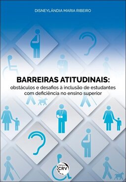 Barreiras atitudinais: obstáculos e desafios à inclusão de estudantes com deficiência no ensino superior
