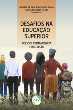 Desafios na educação superior: acesso, permanência e inclusão