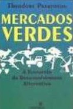 Mercados Verdes: a Economia do Desenvolvimento Alternativos