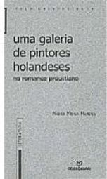 Galeria de Pintores Holandeses: do Romance Proustiano, Uma