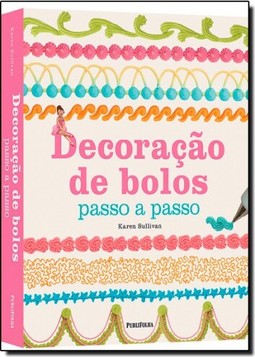 Decoracao De Bolos Passo A Passo