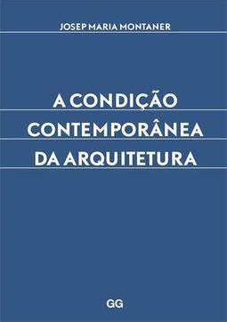 A CONDIÇAO CONTEMPORANEA DA ARQUITETURA
