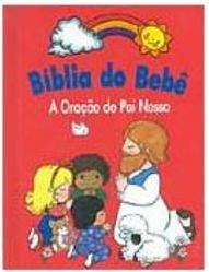 Bíblia do Bebê: a Oração do Pai Nosso