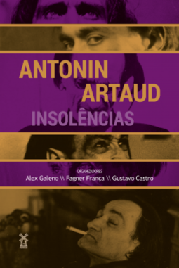 Antonin Artaud: insolências