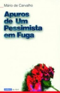 Apuros de um pessimista em fuga