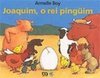 Joaquim, o Rei Pinguim