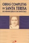 Obras Completas de Santa Teresa: do Menino Jesus e Santa Face