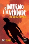 O Inferno é de Verdade