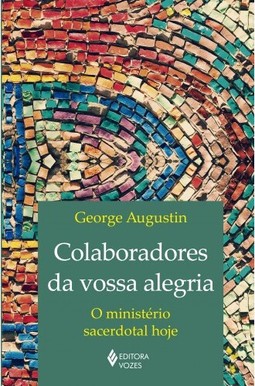 Colaboradores da vossa alegria