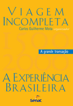 Viagem incompleta: a experiência brasileira (1500-2000) - A grande transação