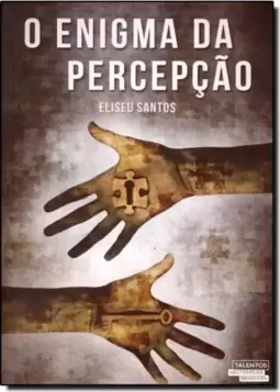 O Enigma da Percepção