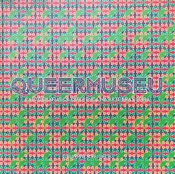 QUEERMUSEU: CARTOGRAFIAS DA DIFERENÇA NA ARTE...ART