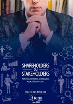 Shareholders ou Stakeholders: Por quais Interesses são Tomadas as Decisões dos CFOS?