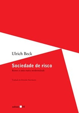 Sociedade de risco: rumo a uma outra modernidade