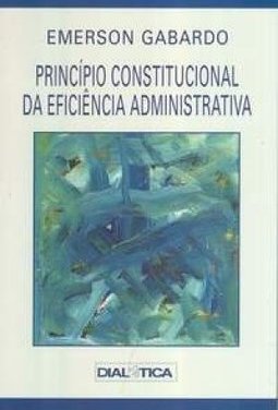 Princípios Constitucionais da Eficiência Administrativa