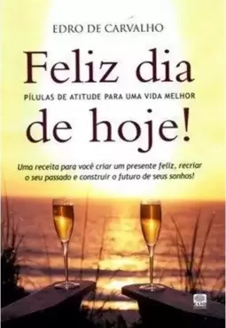 Feliz Dia De Hoje!