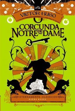 O CORCUNDA DE NOTRE-DAME - COLEÇÃO ETERNAMENTE CLÁSSICOS