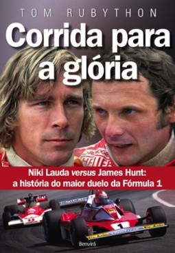Corrida para a glória: Niki Lauda versus James Hunt: a história do maior duelo da fórmula 1