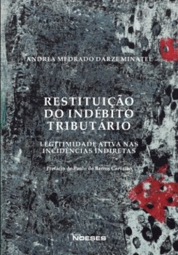 Restituição do indébito tributário: legitimidade ativa nas incidências indiretas