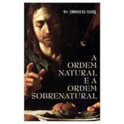 A Ordem Natural e a Ordem Sobrenatural