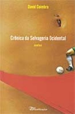 Crônica da Selvageria Ocidental