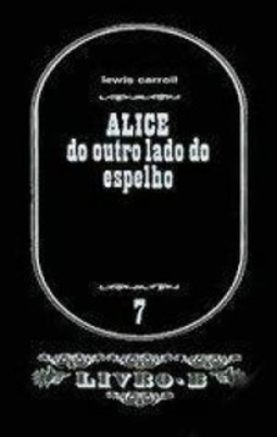 Alice do Outro Lado do Espelho (Coleção Livro B #7)